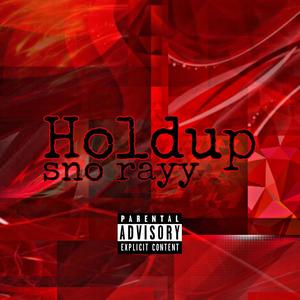 Holdup (Explicit)