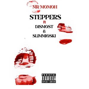 Steppers (feat. Dismost & Slimmioski) (Explicit)