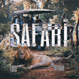 SAFARI (feat. Edes) [Explicit]