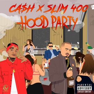 Hood Party (feat. Slim 400) [Explicit]