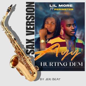 Ayy Hurting Dem (Saxophone Version)