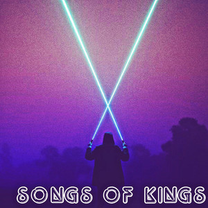 Songs Of Kings