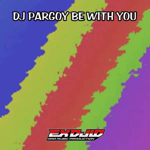 DJ PARGOY BE WITH YOU - Inst