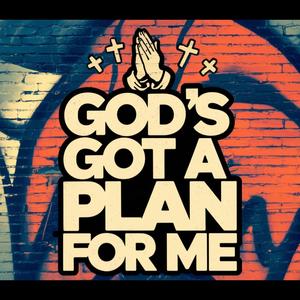 GOD'S GOT A PLAN FOR ME (feat. I am Maestro Riko, Queen Adessa Webster & Amiah Figueroa)