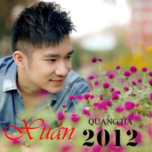 Quang Hà - Xuân 2012