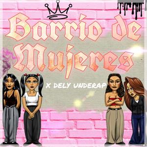 Barrio de mujeres (Explicit)