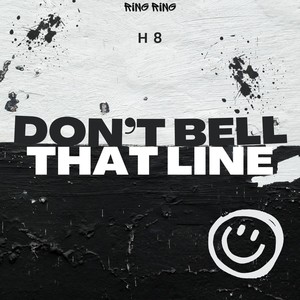 Don't Bell That Line (Explicit)