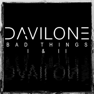 Bad Things I & II