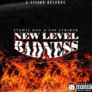 G-Vision Records - New Level Badness (feat. Topstriker & Stewie Dan) (Explicit)