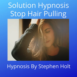 Solution Hypnosis: Stop Hair Pulling Hypnosis