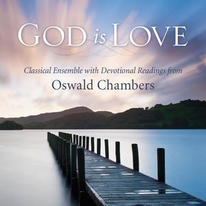 Open My Eyes, That I May See (Instrumental with Devotional Reading from Oswald Chambers)
