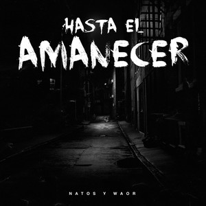 Hasta el amanecer (Explicit)