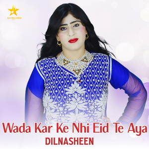 Wada Kar Ke Nhi Eid Te Aya