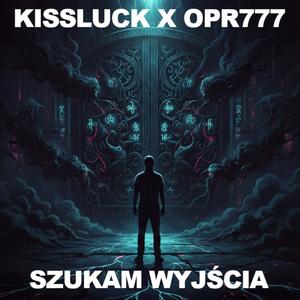 SZUKAM WYJŚCIA (feat. Opr777)