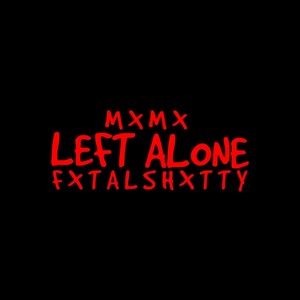 Left Alone (Explicit)