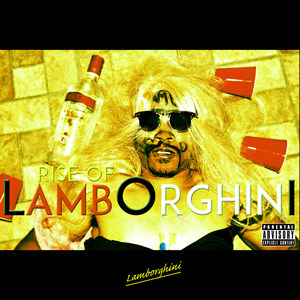 Rise of Lamborghini (Explicit)