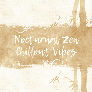 Nocturnal Zen Chillout Vibes