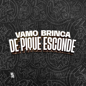 Vamo Brinca de Pique Esconde (Explicit)