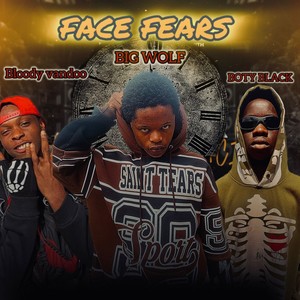 FACE FEARS (Explicit)