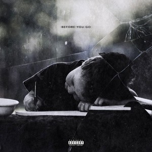 Before You Go (Explicit)