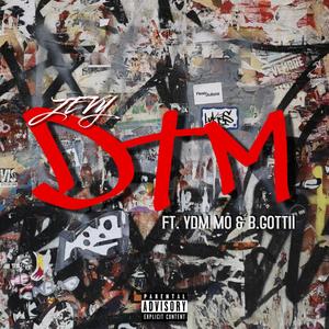 DTM(feat. YDM Mo & B.Gottii) (Explicit)