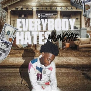 EveryBody Hates Munchie (Explicit)