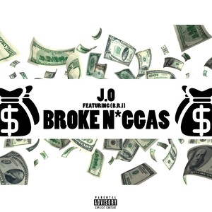 Broke N*ggas (feat. B.R.i) [Explicit]