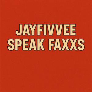SPEAK FAXXS (feat. FSG JAKK) (Explicit)