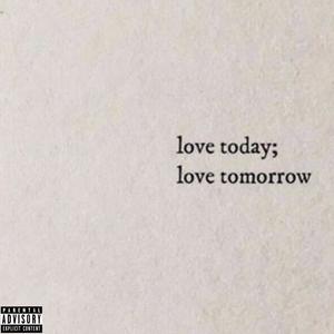 Love tomorrow (Explicit)