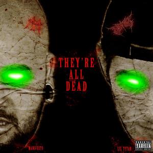 They're All Dead (Explicit)