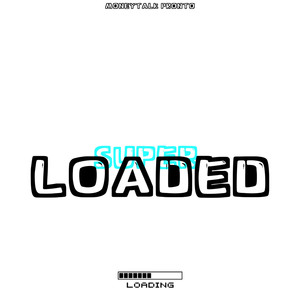 Super Loaded (Explicit)