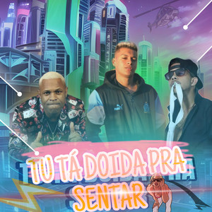 Ela Tá Doida pra Sentar (Explicit)