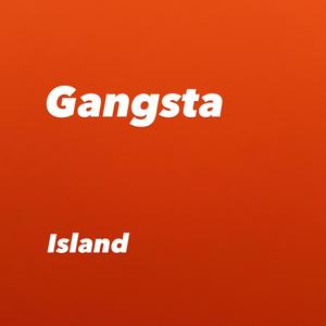 Gangsta island (Explicit)