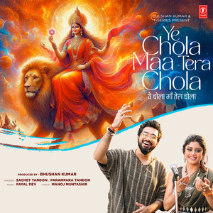 Ye Chola Maa Tera Chola