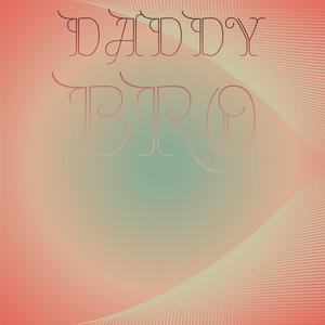 Daddy Bro