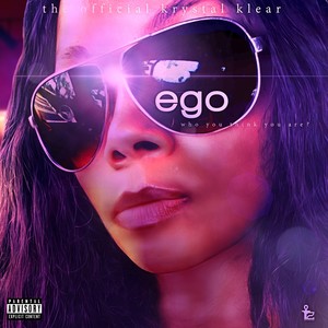 Ego (Who You Think You Are?) (Explicit)