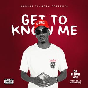 Get To Know Me (feat. Sky Dida & Musa Musiq)