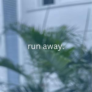 Run Away