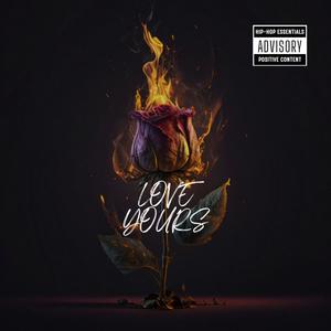 LOVE YOURS (feat. Hellboi Laperto) (Explicit)