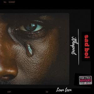 Sad Boi (feat. Lean teen) (Explicit)