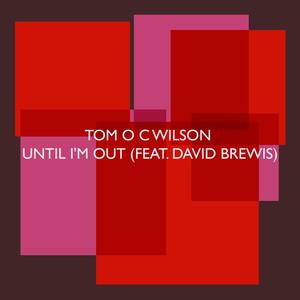 Until I'm Out (feat. David Brewis)