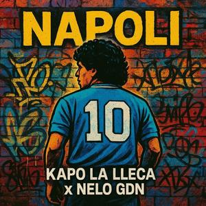 NAPOLI (feat. Kapo la Lleca & Nelo GDN) (Explicit)