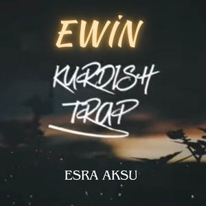 Ewin (Kurdish Trap)