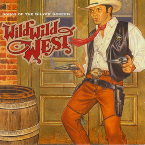 Wild Wild West - Songs of the Silver Screen