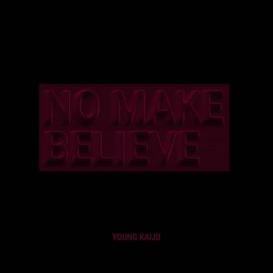 No Make Believe