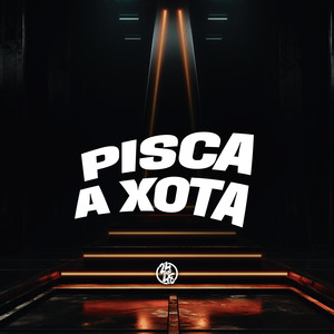 Pisca a Xota (Explicit)