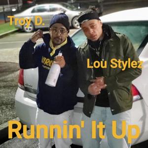 Runnin' It Up(feat. Lou Stylez) (Explicit)
