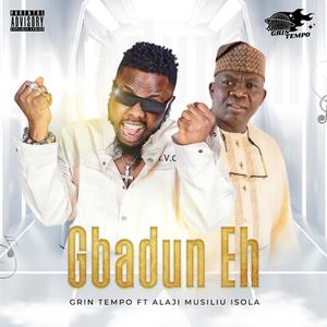 Gbadun Eh (feat. Musiliu Haruna Ishola)