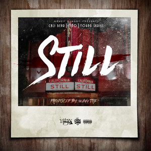 Still (feat. Nino & Young Skrill) (Explicit)