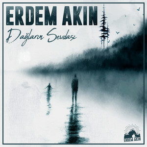 Erdem Akın - Dağların Sevdası
